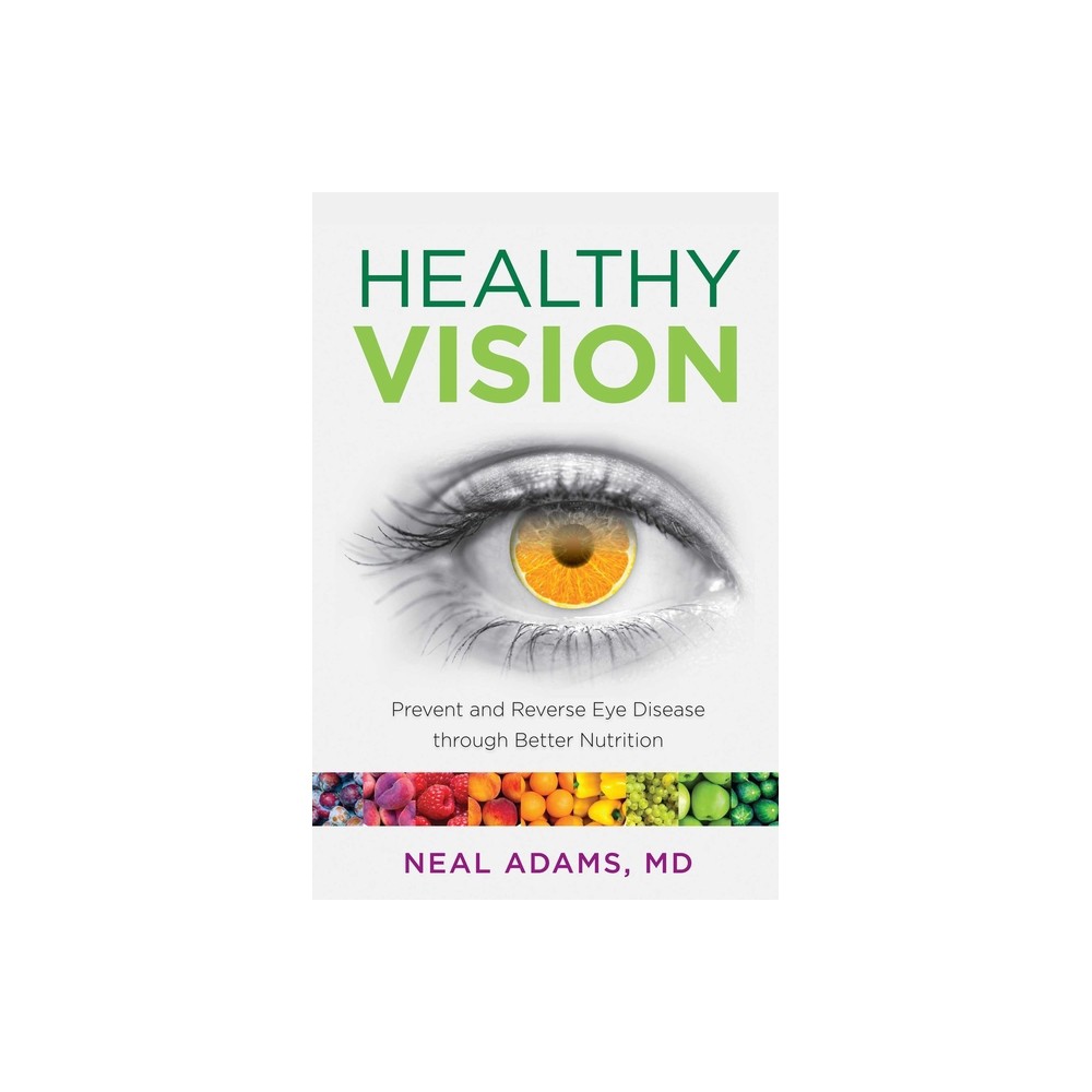 Healthy Vision - by Neal Adams (Paperback)