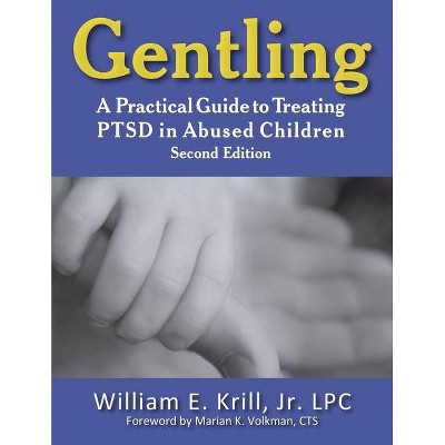 Gentling - 2nd Edition by  William E Krill (Paperback)