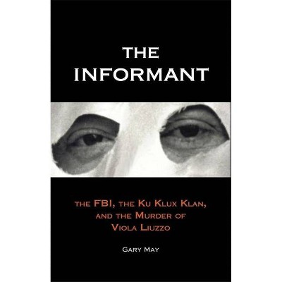 The Informant - by  Gary May (Paperback)