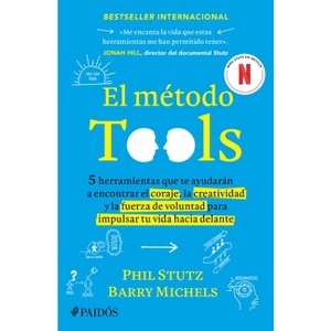 El Método Tools: Cinco Herramientas Que Te Ayudarán a Encontrar El Coraje, La Creatividad Y La Fuerza de Voluntad Para Impulsar Tu Vida Hacia Delante - 1 of 1