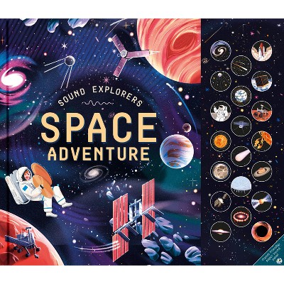 Sound Explorers: Space - by  Anna Claybourne (Hardcover)
