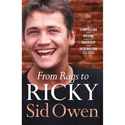 Rags to Ricky - by  Sid Owen (Hardcover)