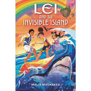 Lei and the Invisible Island - (Lei and the Legends) by Malia Maunakea - 1 of 1