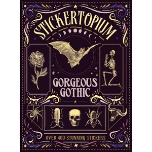 Stickertopium: Gorgeous Gothic - by  Design Eye (Hardcover) - 1 of 1