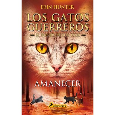 Amanecer / Sunrise - (Gatos Guerreros / Warriors) by  Erin Hunter (Paperback)