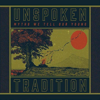 Unspoken Tradition - Myths We Tell Our Young (CD)