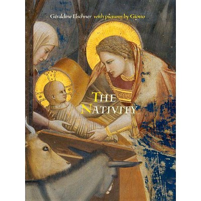 Nativity - by  Géraldine Elschner (Hardcover)