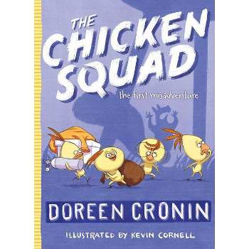 The Chicken Squad - by Doreen Cronin