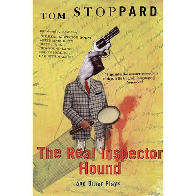 The Real Inspector Hound and Other Plays - (Tom Stoppard) by  Tom Stoppard (Paperback)