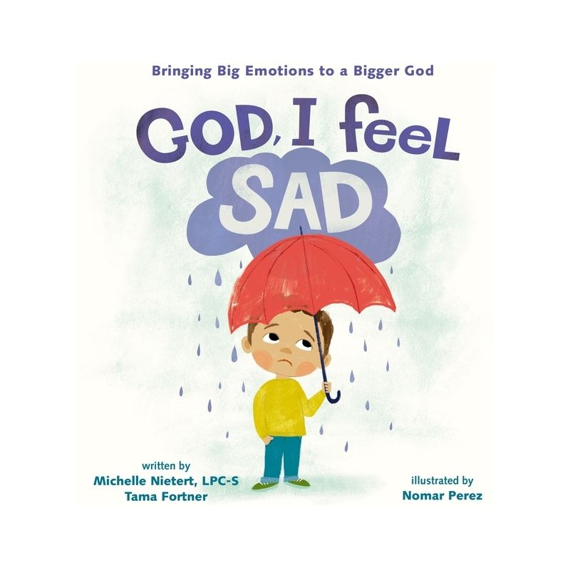 God, I Feel Sad - by  Michelle Nietert & Tama Fortner (Hardcover), 1 of 2