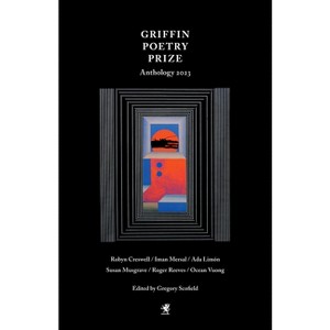 The 2023 Griffin Poetry Prize Anthology - by  Gregory Scofield (Paperback) - 1 of 1