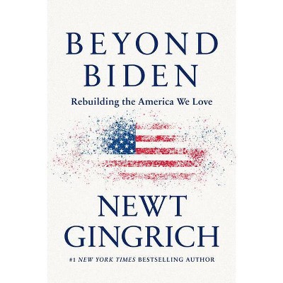 Beyond Biden - by Newt Gingrich