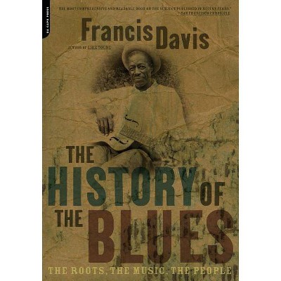 The History of the Blues - 2nd Edition by  Francis Davis (Paperback)