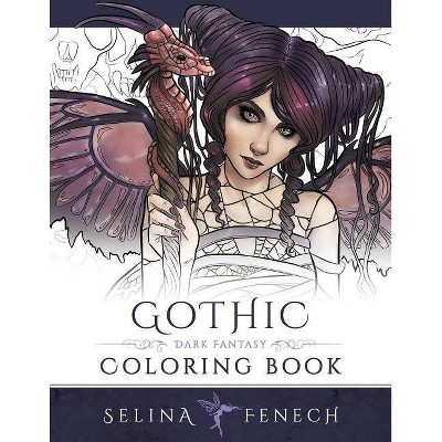 Gothic - Dark Fantasy Coloring Book - (Fantasy Coloring by Selina) by  Selina Fenech (Paperback)