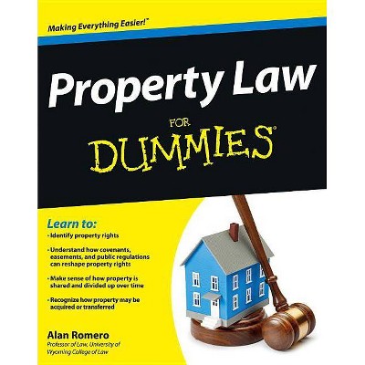 Property Law for Dummies - (For Dummies) by  Alan R Romero (Paperback)