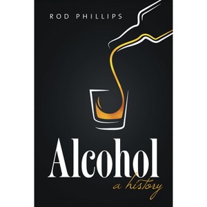 Alcohol - by  Rod Phillips (Paperback) - 1 of 1