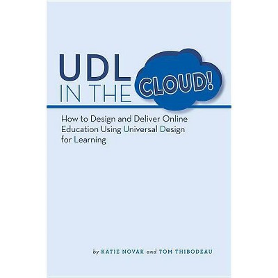 UDL in the Cloud - by  Tom Thibodeau & Katie Novak (Paperback)