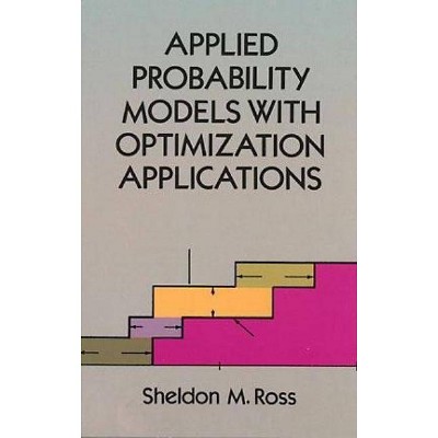  Applied Probability Models with Optimization Applications - (Dover Books on Mathematics) (Paperback) 