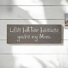 Slickblue Mom Quote Wood Sign, Life’s Better with You, Solid Pine 3.5x10 Plaque, Rustic Gift Style, Multiple Colors - 3 of 3