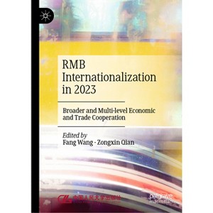 Rmb Internationalization in 2023 - by  Fang Wang & Zongxin Qian (Hardcover) - 1 of 1