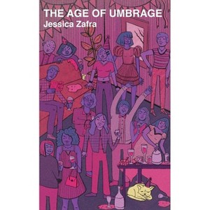 The Age of Umbrage - by  Jessica Zafra (Paperback) - 1 of 1