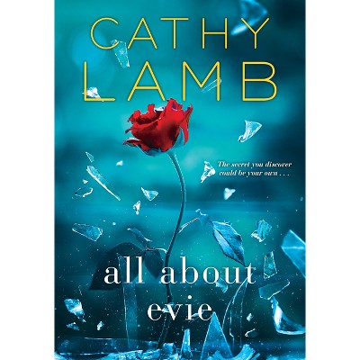 All about Evie - by Cathy Lamb (Paperback)