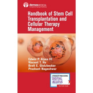 Handbook of Stem Cell Transplantation and Cellular Therapy Management - by  Edwin P Alyea & Vincent T Ho & Brett E Glotzbecker & Prashant Nageshwar - 1 of 1