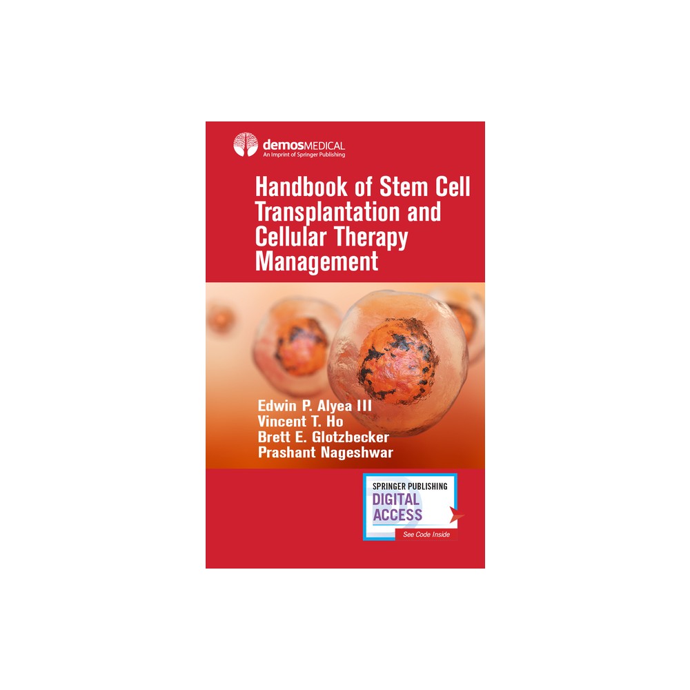 Handbook of Stem Cell Transplantation and Cellular Therapy Management - by Edwin P Alyea & Vincent T Ho & Brett E Glotzbecker & Prashant Nageshwar