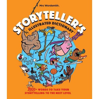 Storyteller S Illustrated Dictionary By Mrs Wordsmith Hardcover Target