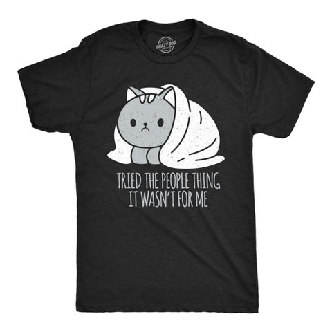 Мужские футболки Crazy Dog T-Shirts, Inc. Mens Funny T Shirts Tried The People Thing It Wasnt For Me Sarcastic Antisocial Tee For Men - Crazy Dog Men's T Shirt for Introverts Black M