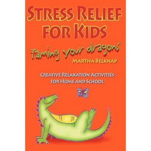 Stress Relief for Kids - by  Marti Belknap (Paperback) - 1 of 1
