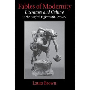 Fables of Modernity - by  Laura S Brown (Paperback) - 1 of 1