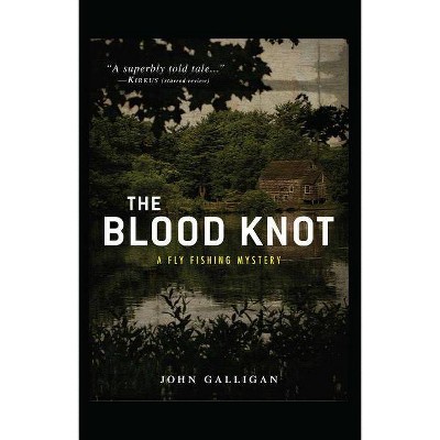 The Blood Knot - by  John Galligan (Paperback)