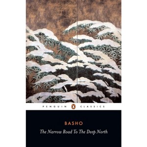 The Narrow Road to the Deep North and Other Travel Sketches - (Penguin Classics) by  Matsuo Basho (Paperback) - 1 of 1