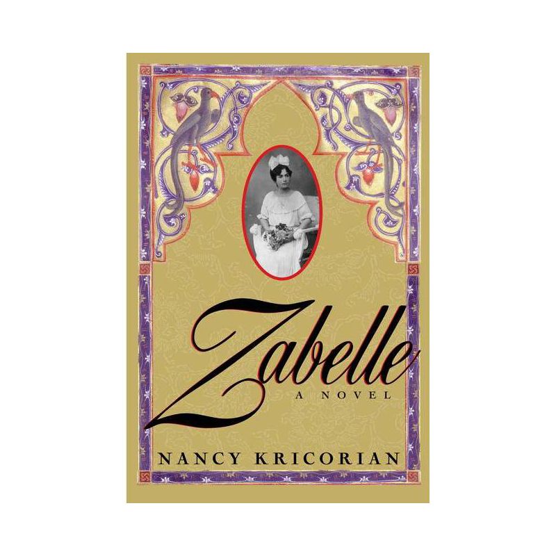 Zabelle - by  Nancy Kricorian (Paperback), 1 of 2