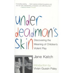 Under Deadman's Skin - by  Jane Katch (Paperback) - 1 of 1