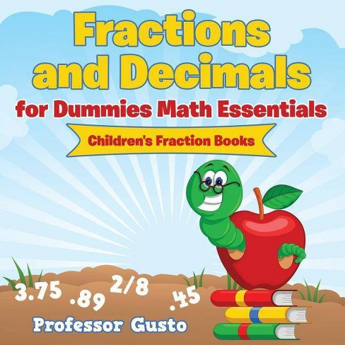Fractions And Decimals For Dummies Math Essentials - By Gusto (paperback) :  Target