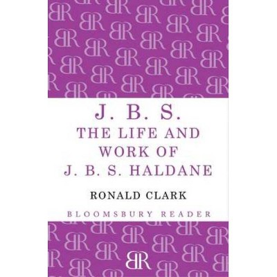 J.B.S - by  Ronald William Clark (Paperback)