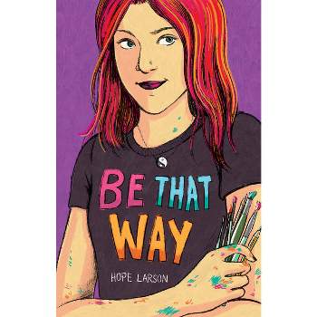 Be That Way - by Hope Larson