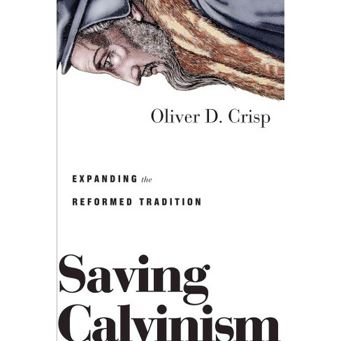 Image result for saving calvinism crisp
