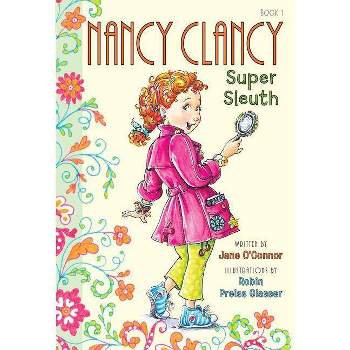 Nancy Clancy, Super Sleuth  Fancy Nancy Chapter Books - by Jane O'Connor