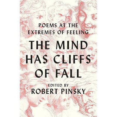 The Mind Has Cliffs of Fall - by  Robert Pinsky (Hardcover)