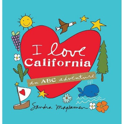 I Love California - by  Sandra Magsamen (Hardcover)