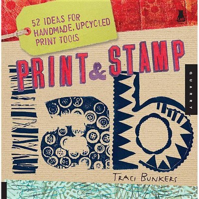 Print & Stamp Lab - by  Traci Bunkers (Paperback)