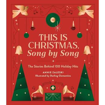 This Is Christmas, Song by Song - by  Annie Zaleski (Hardcover)