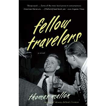 Fellow Travelers - by  Thomas Mallon (Paperback)