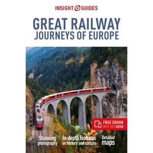 Insight Guides Great Railway Journeys of Europe: Travel Guide with eBook - 3rd Edition by  Insight Guides & Nick Inman (Paperback) - 1 of 1