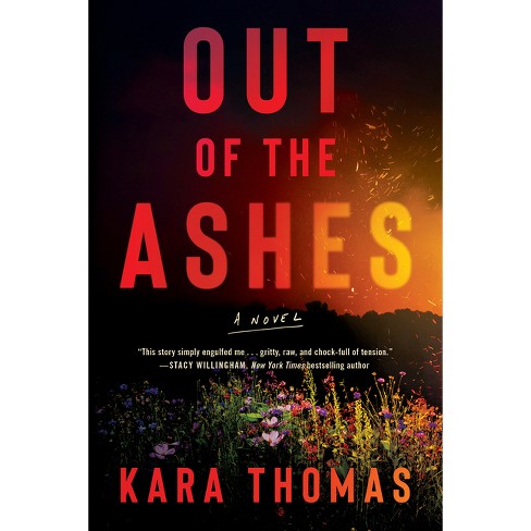 Out of the Ashes - by  Kara Thomas (Paperback) - image 1 of 1