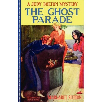 Ghost Parade #5 - (Judy Bolton) by  Margaret Sutton (Paperback)