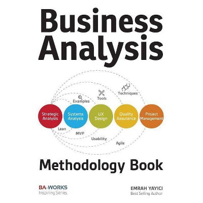 Business Analysis Methodology Book - by  Emrah Yayici (Paperback)